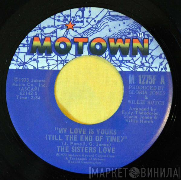 The Sisters Love - My Love Is Yours (Till The End Of Time)