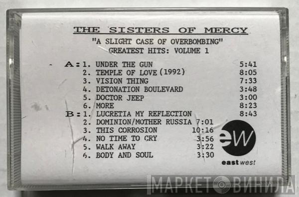  The Sisters Of Mercy  - A Slight Case Of Overbombing - Greatest Hits: Volume 1
