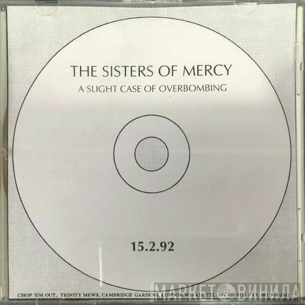  The Sisters Of Mercy  - A Slight Case Of Overbombing