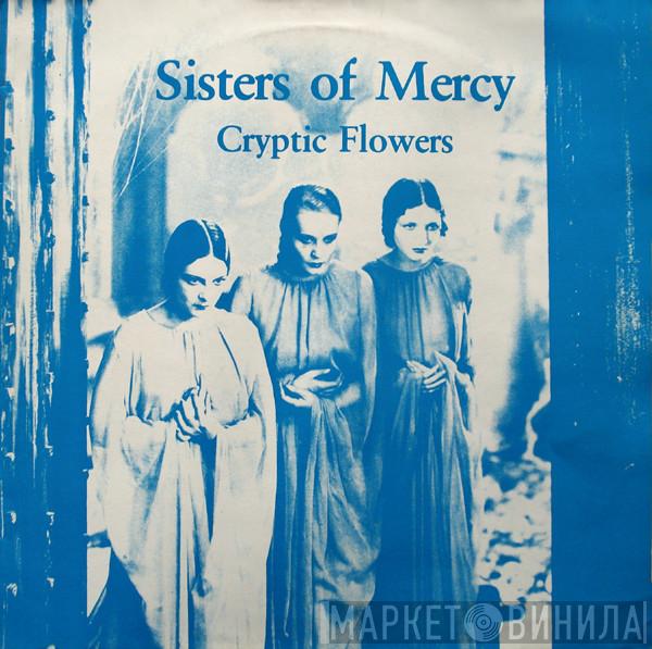  The Sisters Of Mercy  - Cryptic Flowers