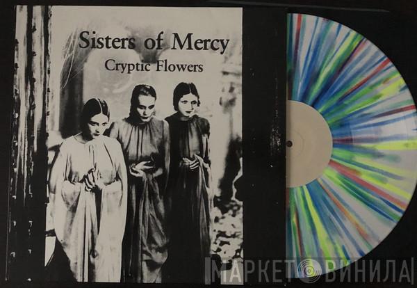  The Sisters Of Mercy  - Cryptic Flowers