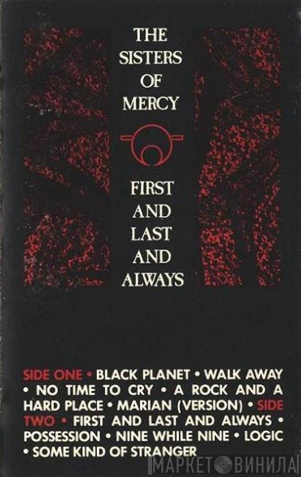  The Sisters Of Mercy  - First And Last And Always
