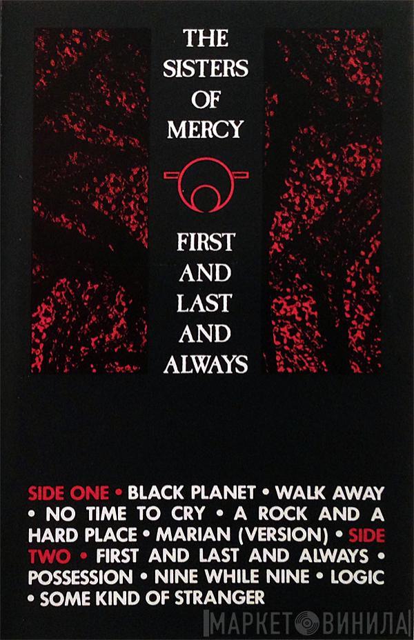 The Sisters Of Mercy  - First And Last And Always