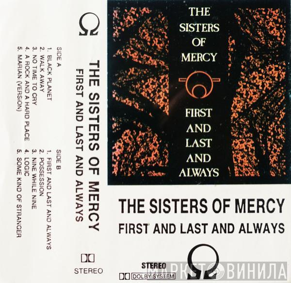  The Sisters Of Mercy  - First And Last And Always