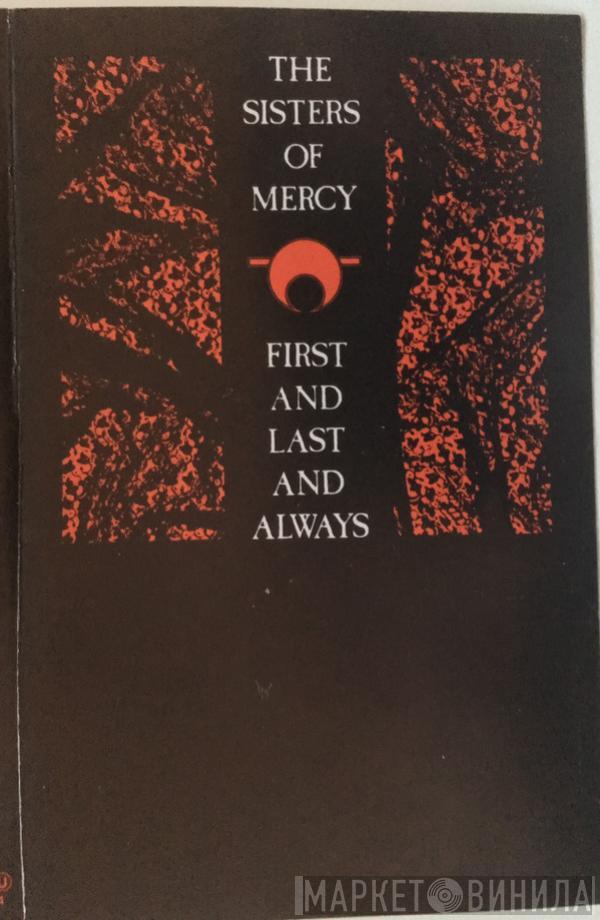  The Sisters Of Mercy  - First And Last And Always