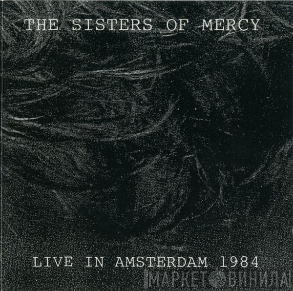  The Sisters Of Mercy  - Live In Amsterdam 1984