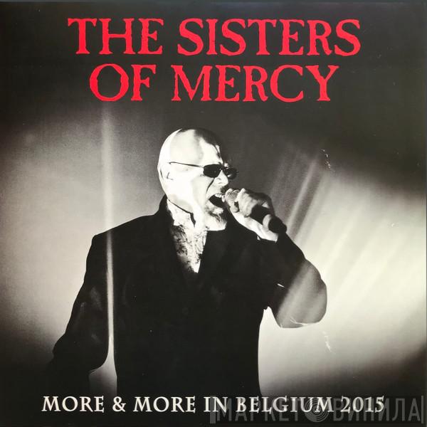  The Sisters Of Mercy  - More & More In Belgium 2015