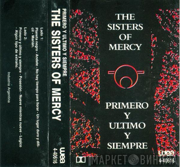  The Sisters Of Mercy  - Primero Y Ultimo Y Siempre