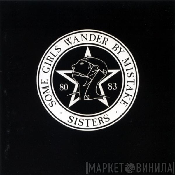  The Sisters Of Mercy  - Some Girls Wander By Mistake