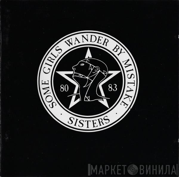  The Sisters Of Mercy  - Some Girls Wander By Mistake