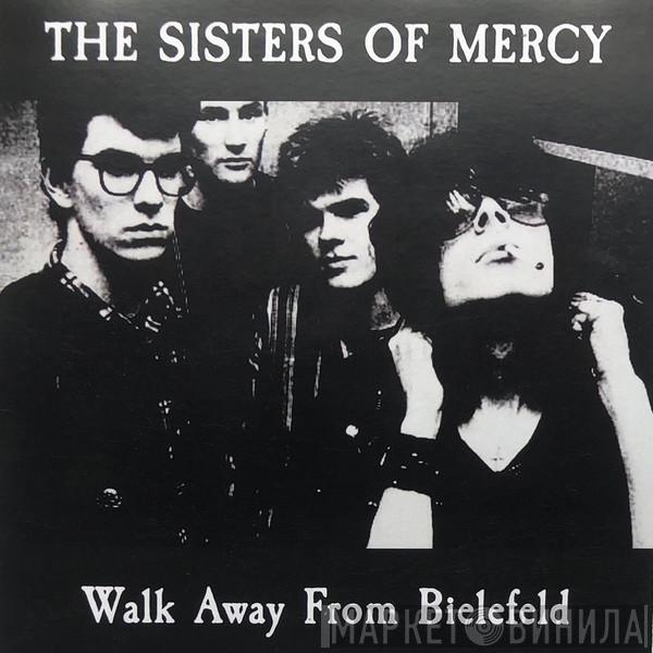  The Sisters Of Mercy  - Walk Away From Bielefeld