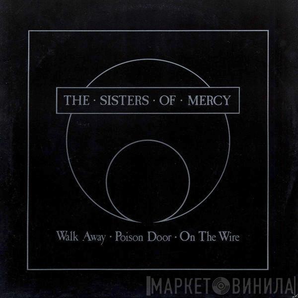 The Sisters Of Mercy - Walk Away