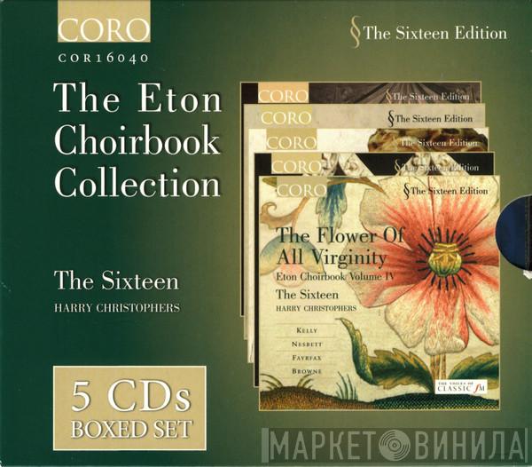 , The Sixteen  Harry Christophers  - The Eton Choirbook Collection