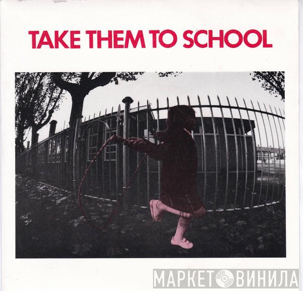 The Skool Band - Take Them To School