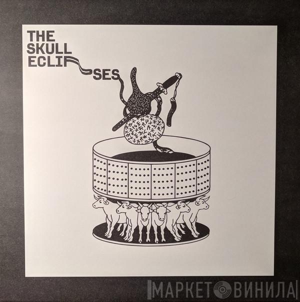 The Skull Eclipses - The Skull Eclipses