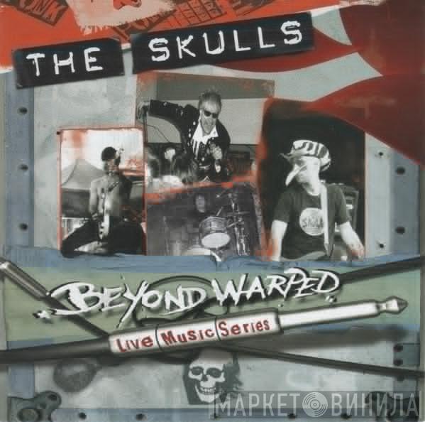 The Skulls  - Beyond Warped