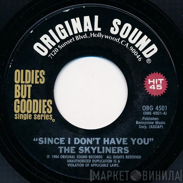 The Skyliners - Since I Don't Have You