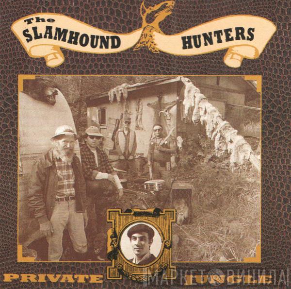 The Slamhound Hunters - Private Jungle