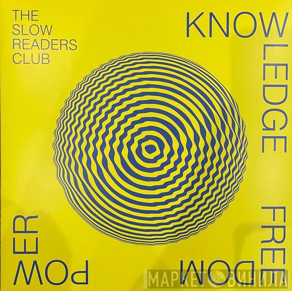 The Slow Readers Club - Knowledge Freedom Power