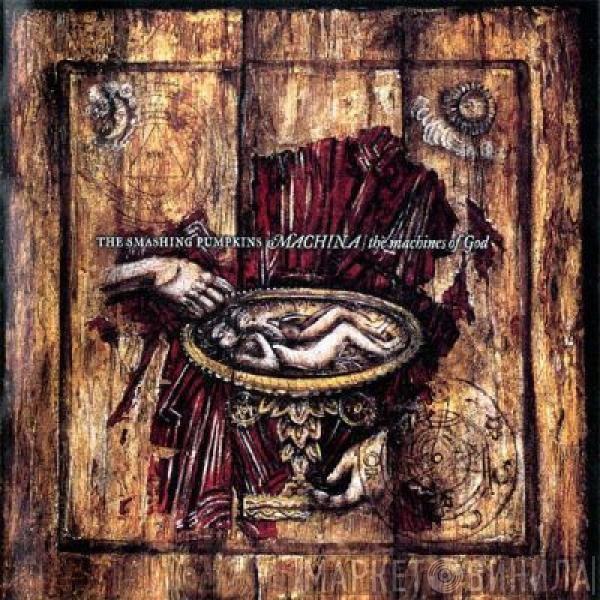  The Smashing Pumpkins  - Machina / The Machines Of God