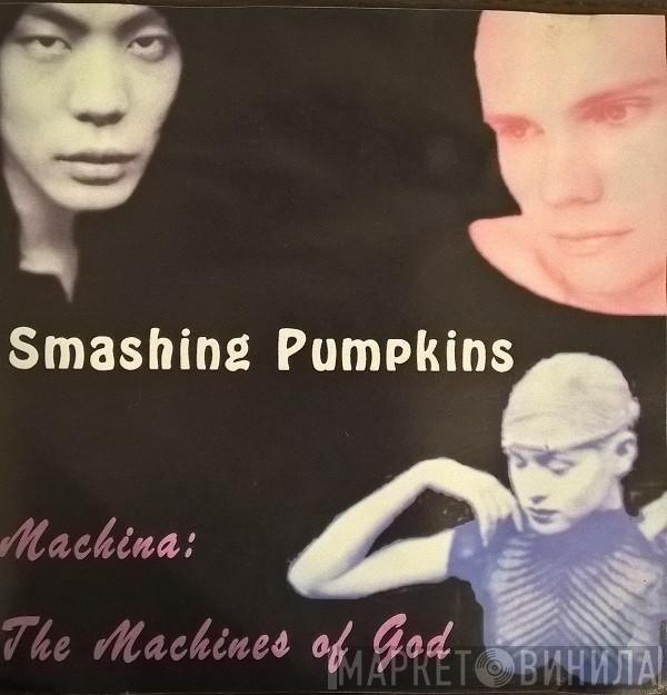  The Smashing Pumpkins  - Machina / The Machines Of God