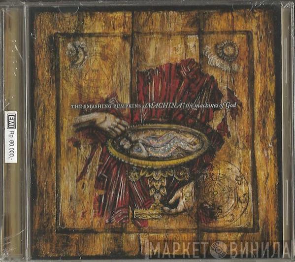  The Smashing Pumpkins  - Machina / The Machines Of God