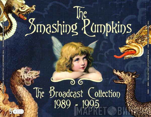 The Smashing Pumpkins - The Broadcast Collection 1989 - 1995