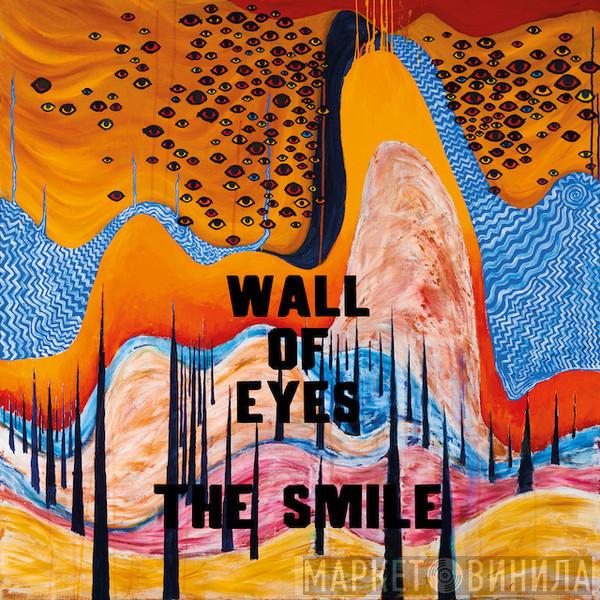 The Smile  - Wall Of Eyes