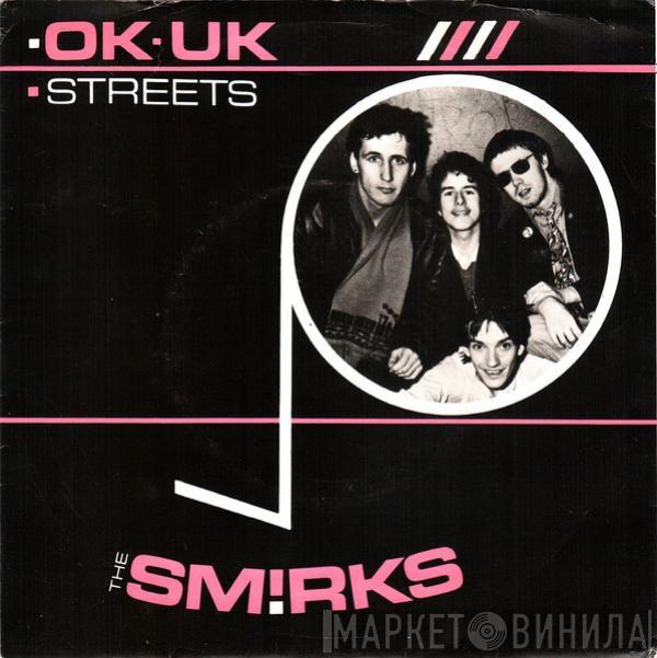 The Smirks - OK-UK