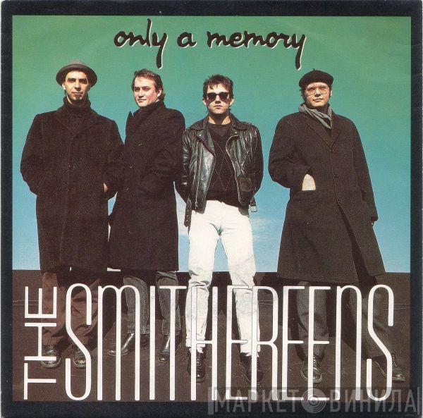  The Smithereens  - Only A Memory