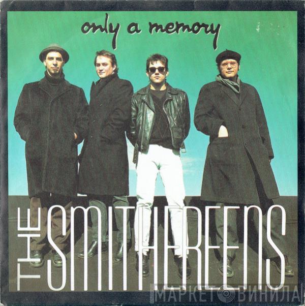  The Smithereens  - Only A Memory