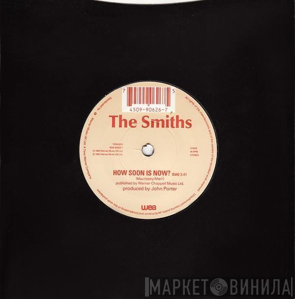  The Smiths  - How Soon Is Now?