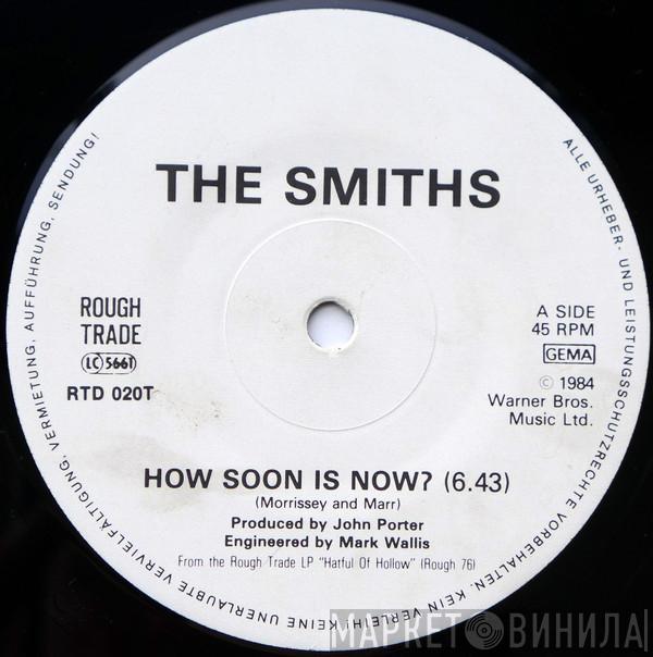  The Smiths  - How Soon Is Now?