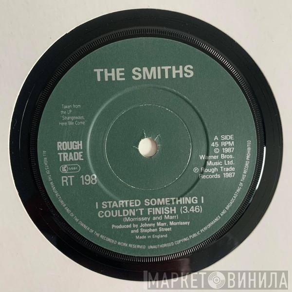  The Smiths  - I Started Something I Couldn't Finish