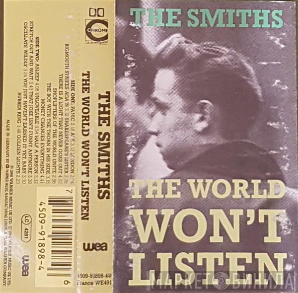  The Smiths  - The World Won't Listen