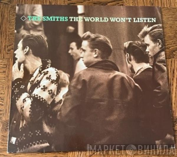  The Smiths  - The World Won't Listen