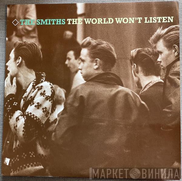  The Smiths  - The World Won't Listen