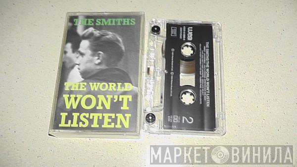  The Smiths  - The World Won't Listen