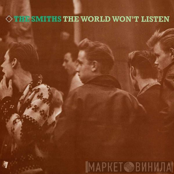 The Smiths - The World Won't Listen