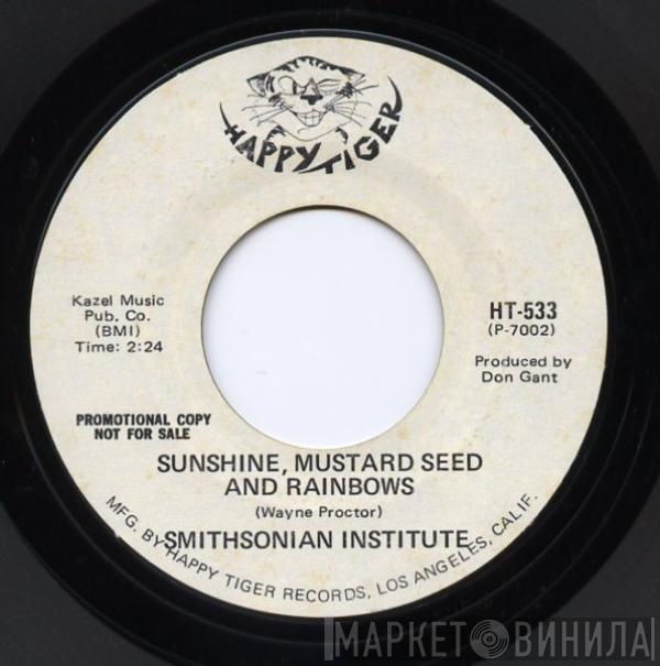 The Smithsonian Institute - Where Will You Be When The World Changes / Sunshine, Mustard Seed And Rainbows