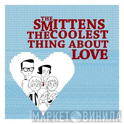 The Smittens - The Coolest Thing About Love