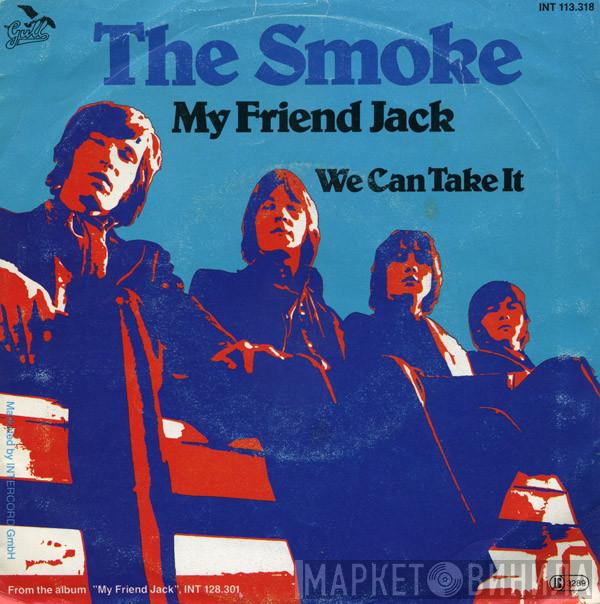 The Smoke - My Friend Jack