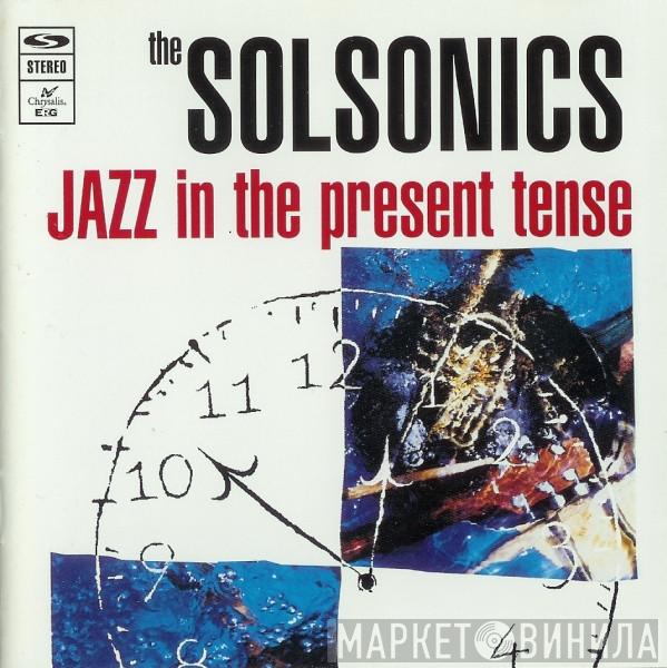 The Solsonics - Jazz In The Present Tense