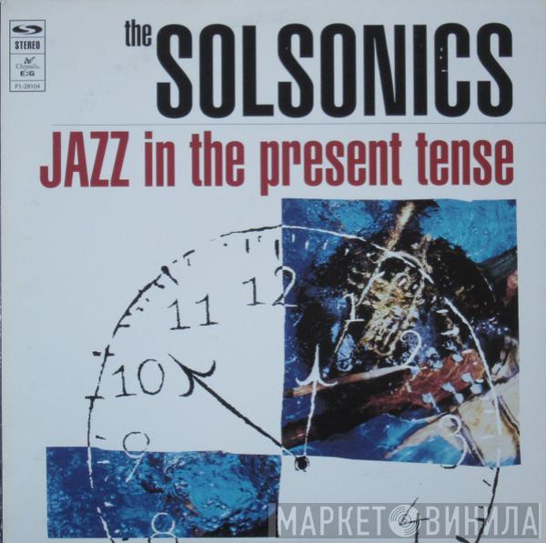 The Solsonics - Jazz In The Present Tense