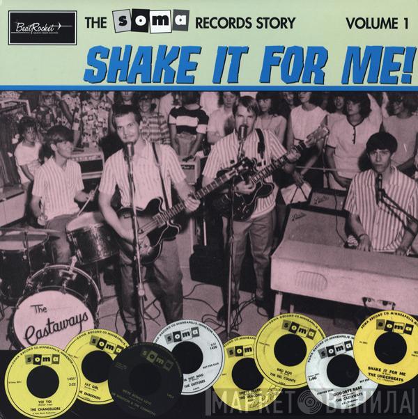  - The Soma Records Story Volume 1 (Shake It For Me!)