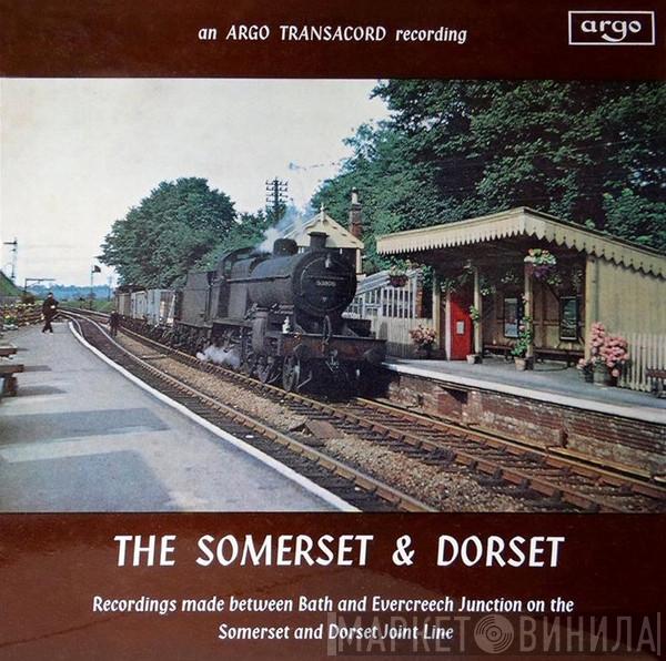  - The Somerset And Dorset
