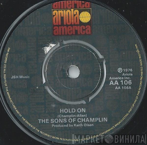 The Sons Of Champlin - Hold On
