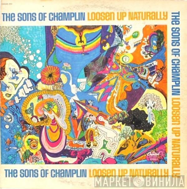 The Sons Of Champlin - Loosen Up Naturally