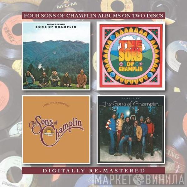 The Sons Of Champlin - Welcome To The Dance / The Sons Of Champlin / A Circle Filled With Love / Loving Is Why