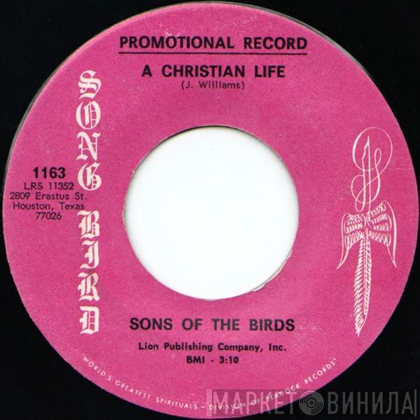 The Sons Of The Birds - A Christian Life / Born Again